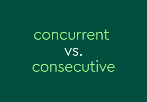 consecutive vs concurrent definition