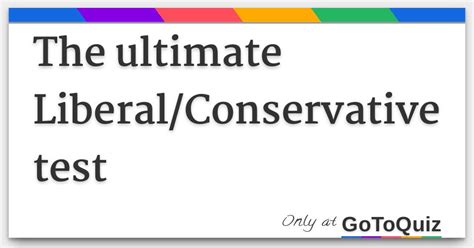 conservative or liberal test