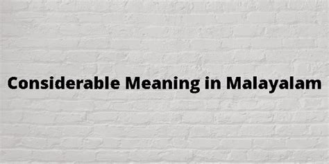 considerable meaning in malayalam with example