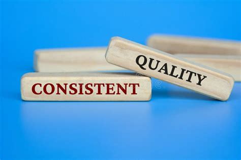 Consistent Quality