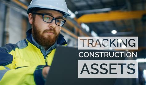 construction asset tracking system