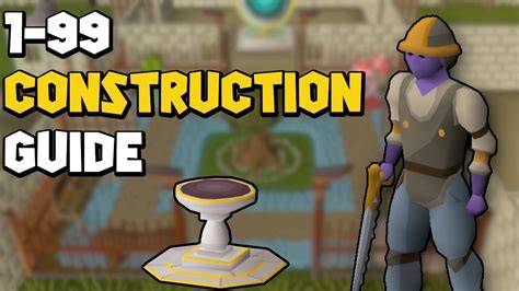 OSRS 199 Construction Guide Updated Old School Runescape 99
