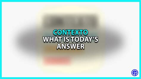 contexto answer today's trivia question