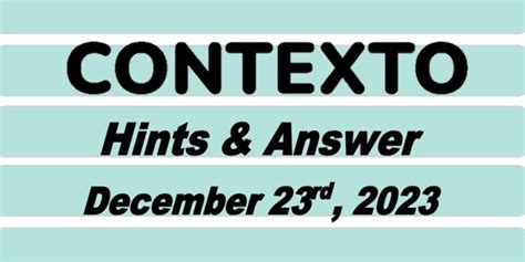 contexto hints for today december 23rd