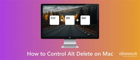 What Is Control Alt Delete on Mac and How to Do It? [2020]