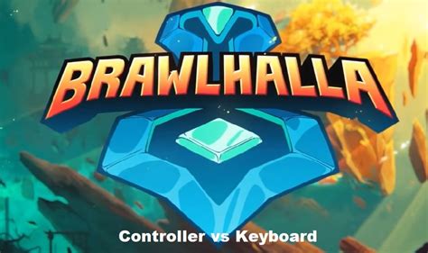 Controller Vs Keyboard Brawlhalla