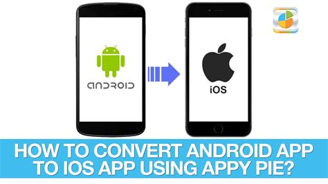 How to Convert an Android App to iOS and Vice Versa iPraxa