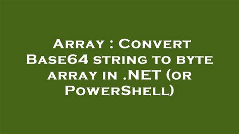 Convert Base64 Byte Array To String Online