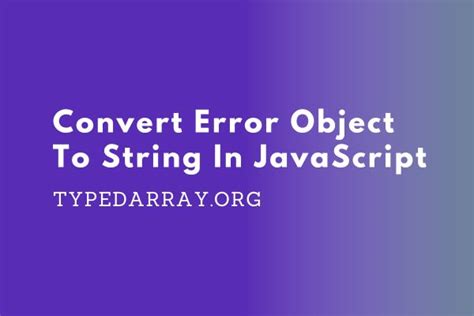Convert Catch Error To String Javascript