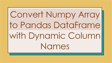 convert dataframe to numpy array with column names
