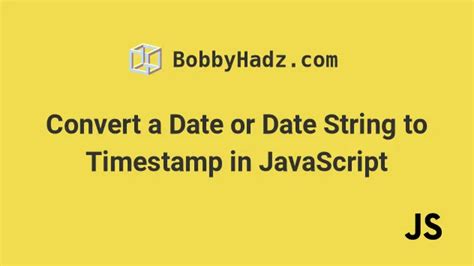 convert datetime string to timestamp javascript