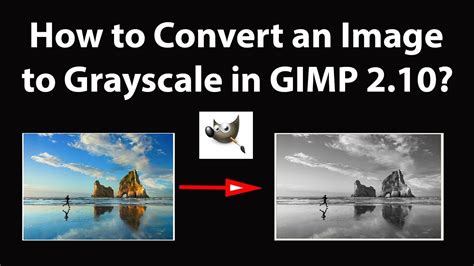 Convert Image To Grayscale Gimp