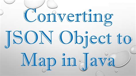 convert json object to map in java