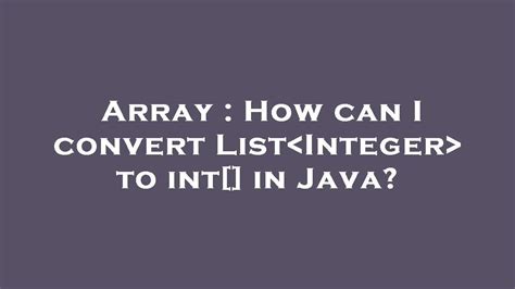 Convert List Integer To Int Array