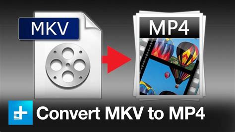 convert to mkv to mp4