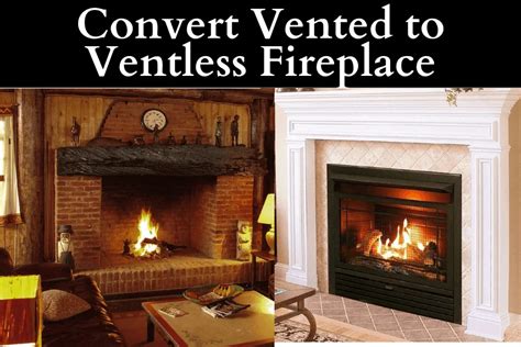 Converting Ventless Fireplace To Vented