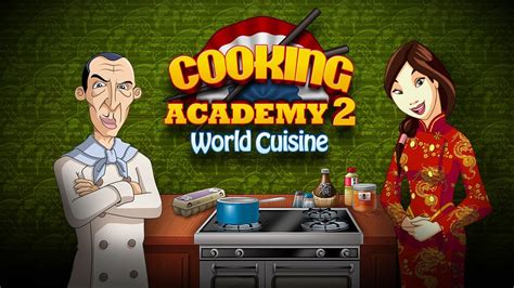 cooking academy world cuisine