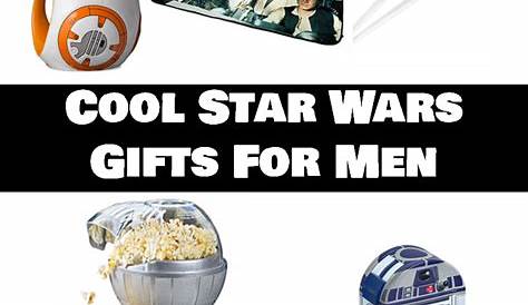 Cool Star Wars Gifts For Men - The Greatest Gift Guide