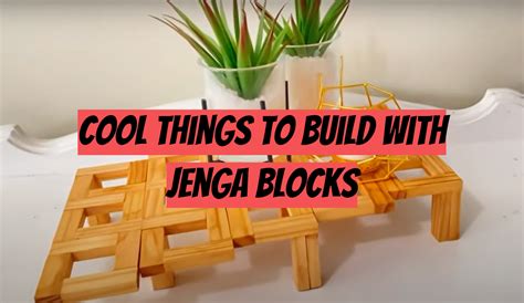 Cool Things To Build With Blocks