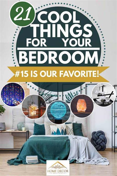 Cool Things To Put In Your Bedroom