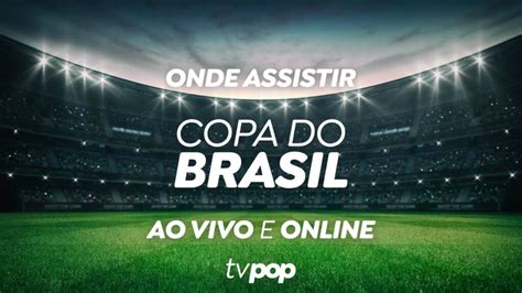 copa do brasil de futebol onde assistir