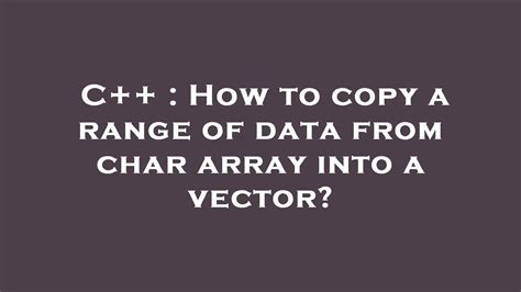 Copy Range Of Vector C++