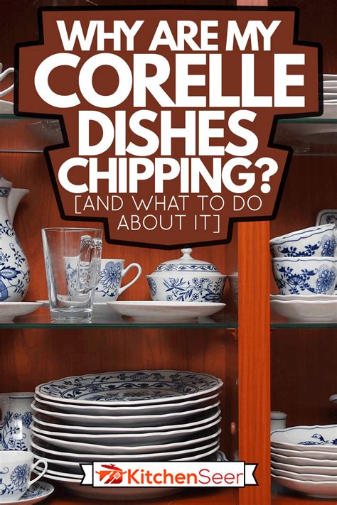 Corelle Dishes Chipping