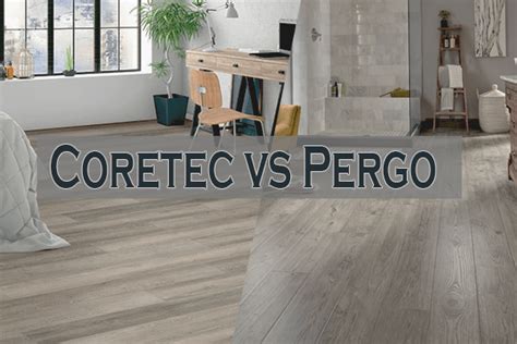 Best Flooring: Coretec vs. Pergo