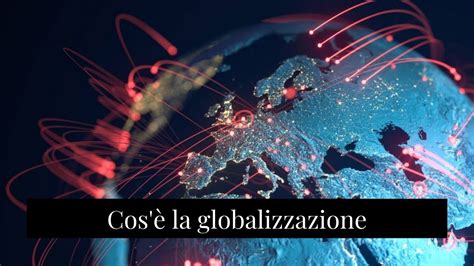 cosa ha portato la globalizzazione