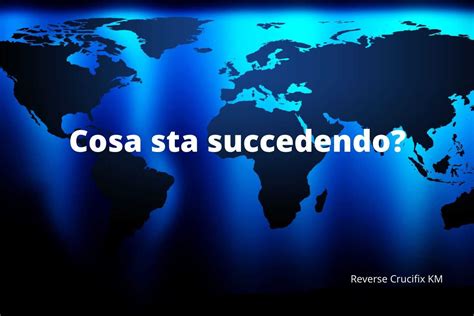 cosa sta succedendo nel mondo