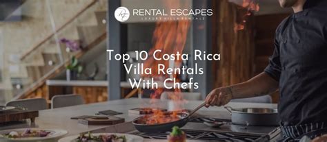 costa rica vacation rentals with private chef