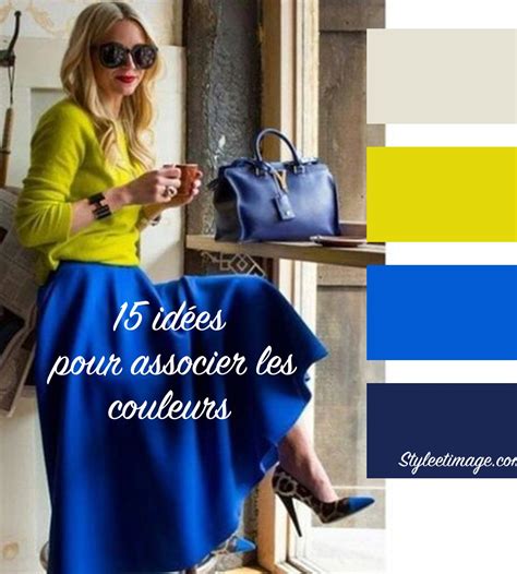 15 idées pour associer les couleurs de vos vêtements