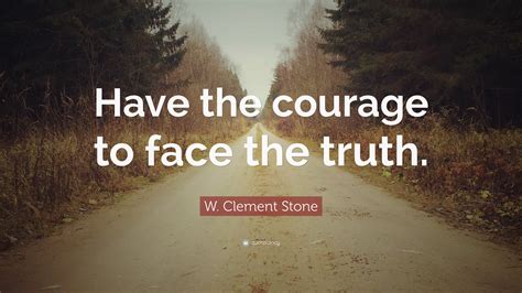 Courage to Face the Truth