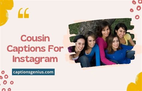 Cousin Instagram Caption