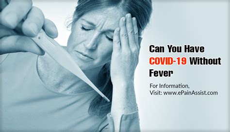 Can You Have COVID Without Fever: Uncovering the Hidden Symptoms