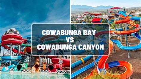 cowabunga bay vs cowabunga canyon