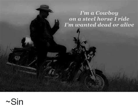 cowboy on a steel horse i ride