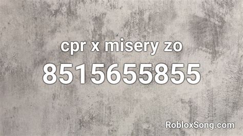 cpr x misery zo Roblox ID - Roblox music codes