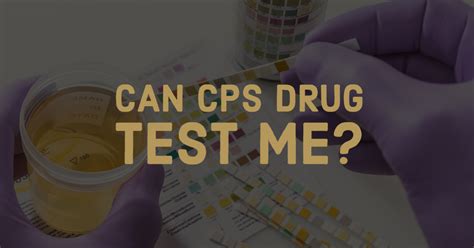 cps and drug testing