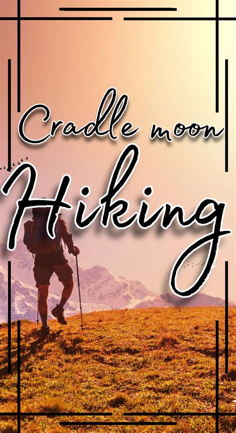 Cradle Moon Hiking