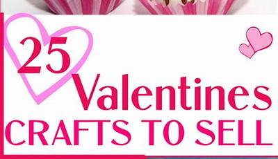 Crafts To Sell For Valentine's Day