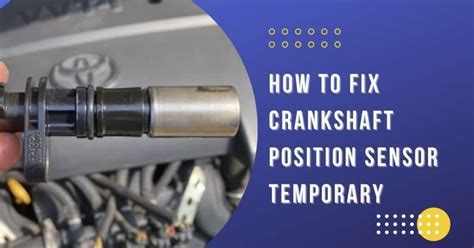Crankshaft Position Sensor How To Fix