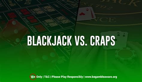 Craps Vs Blackjack