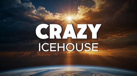 Crazy Lyrics Icehouse