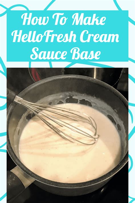 Cream Sauce Base Hellofresh: Elevate Your Meals With These Delicious Recipes