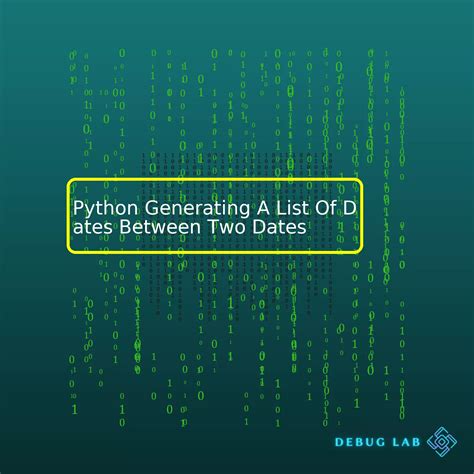 Create Dates Between Two Dates Python