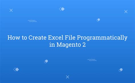 Create Excel File Programmatically