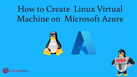 Create Linux Virtual Machine Microsoft
