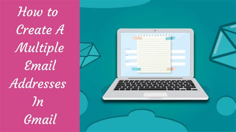 create multiple email addresses in gmail