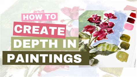 Unlock Artistic Mastery: A Step-by-Step Guide to Adding Depth in Your Paintings